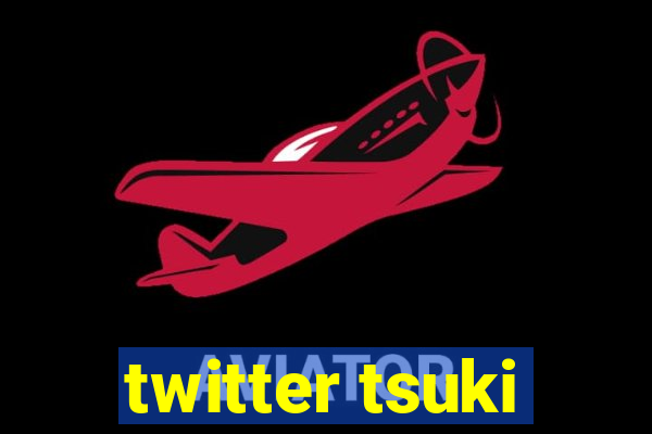 twitter tsuki